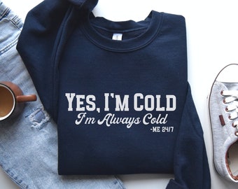 Sweat-shirt J'ai froid, Sweat-shirt toujours froid, Pull d'hiver rigolo, Sweat-shirt sarcastique, Pull à col rond pour temps froid, T-shirt J'ai froid rigolo