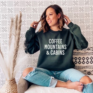 Coffee Mountains and Cabins Sweatshirt, Camping Crewneck, Gift for Camper, Hiking Sweatshirt, Nature Lover Shirt, Lake Sweatshirt image 4