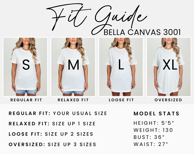 Puede incluir: Tabla de tallas para camisetas Bella Canvas 3001. La tabla muestra cuatro modelos que llevan diferentes tallas de camiseta: S, M, L y XL. La tabla tambi&eacute;n incluye informaci&oacute;n sobre el ajuste de cada talla: Ajuste regular, Ajuste relajado, Ajuste holgado y Ajuste de gran tama&ntilde;o. La tabla tambi&eacute;n incluye las estad&iacute;sticas del modelo: Altura: 1,65 m, Peso: 59 kg, Busto: 91 cm, Cintura: 69 cm.
