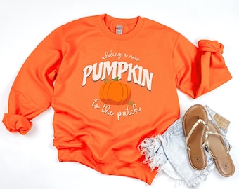 Fall Baby Announcement Shirt, Adding A New Pumpkin To The Patch, Fall Pregnancy Sweatshirt, Halloween Pregnancy Announcement Shirt