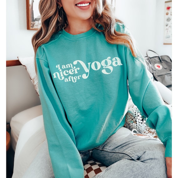 Comfort Colors Yoga Sweatshirt, I Am Nicer After Yoga Sweatshirt, Funny Yoga Shirt, Gift for Yogi, Yoga Pullover, Yoga Crewneck, Yoga Gifts