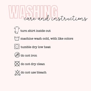 May include: Washing instructions for a garment. The instructions include turning the shirt inside out, machine washing cold with like colours, tumble drying on low heat, not ironing, not dry cleaning, and not using bleach.