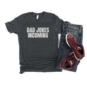 Dad Jokes Shirt, Funny Dad Shirt, Father&#39;s Day Gift, Gift for Dad, Dad Jokes Incoming Shirt, Dad T-Shirt, Dad Birthday Gift