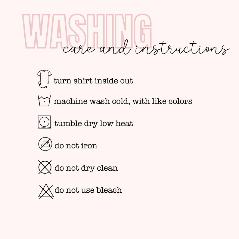 Puede incluir: Instrucciones de lavado para una prenda. Las instrucciones incluyen dar la vuelta a la camisa por el rev&eacute;s, lavar a m&aacute;quina con agua fr&iacute;a con colores similares, secar en secadora a baja temperatura, no planchar, no limpiar en seco y no usar lej&iacute;a.