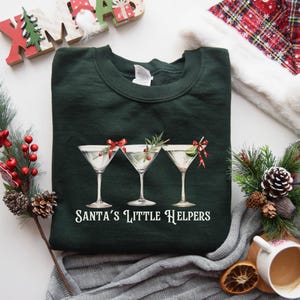 Santa's Helper Sweatshirt, Funny Christmas Shirt, Christmas Cocktails Sweatshirt, Holiday Gifted Sweatshirt, Holiday Martini Sweatshirt