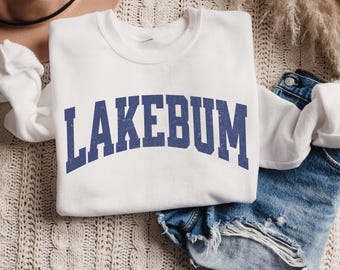 Lake Bum Crewneck Sweatshirt, Cozy Sweatshirt, Lake Life Sweatshirt, Lake Lover Gift, Summer Crewneck, Cute Fall Varsity Style Sweatshirt