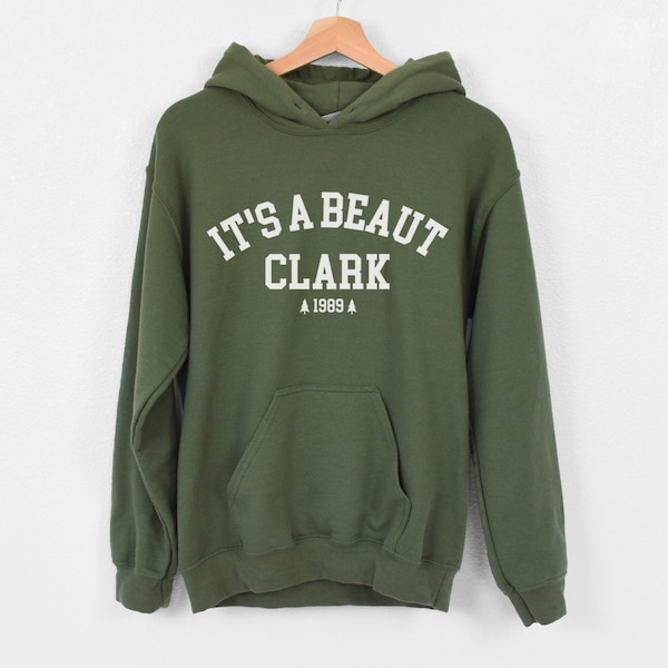 It's a Beaut Clark Hoodie, Funny Christmas Hoodie, Christmas Movie Hoodie, Christmas Sweatshirt, Clark Griswold Sweatshirt, Holiday Apparel