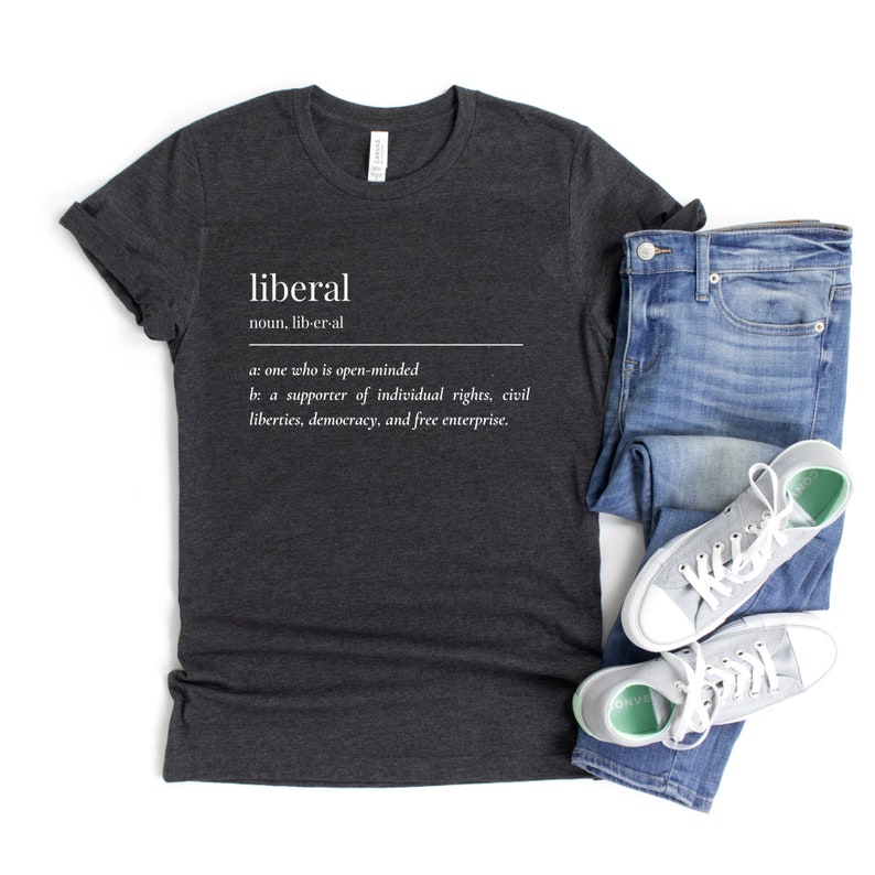 Liberal Shirt Liberal Definition Shirt Democrat Shirt Blue Etsy