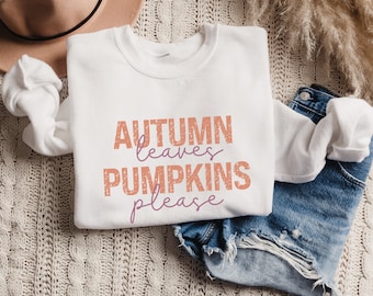 Cozy Fall Sweatshirt, Autumn Leaves Sweatshirt, Women's Fall Shirt, Pumpkin Lover Sweatshirt, Halloween Sweatshirt, Thanksgiving Sweater