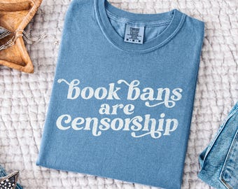 Book Bans are Censorship Shirt, Comfort Colors Retro Bookish Tee-Shirt, Book Lover Gift, Anti-Censorship Shirt, Political Protest Tee