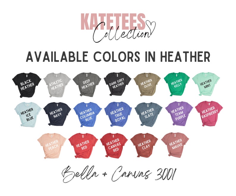 May include: A chart showing 18 different heather colours for Bella + Canvas 3001 t-shirts. The colours include black, athletic heather, deep heather, dark grey heather, olive, kelly, mint, ice blue, navy, columbia blue, true royal, slate, team purple, raspberry, peach, red, canvas red, and mauve.