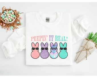 Peepin' It Real Sweatshirt, Easter Peep Sweatshirt, Funny Easter Peeps Crewneck Sweatshirt, Women's Retro Easter Shirt, Gift For Her