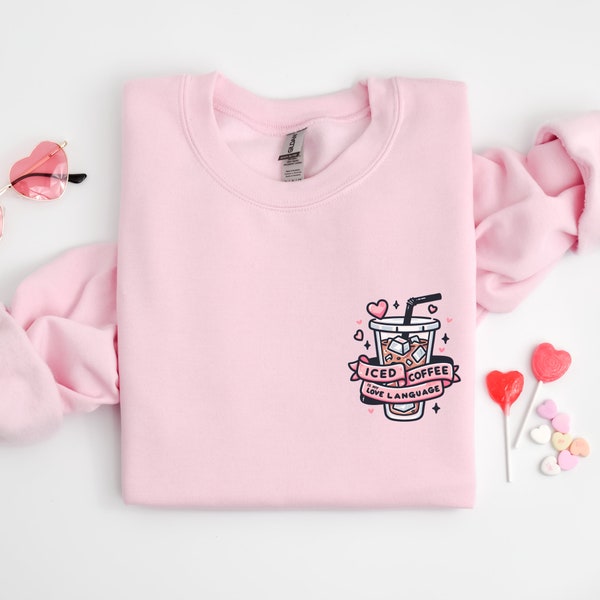 Iced Coffee Is My Love Language Sweatshirt, Funny Valentine Sweatshirt, Coffee Lover Crewneck, Women's Coffee Valentine Shirt Gift