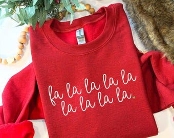 Sudadera navideña "Fa La La La La", suéter navideño festivo, cuello redondo navideño para mujer, regalo navideño acogedor para ella, camiseta "Tis The Season"