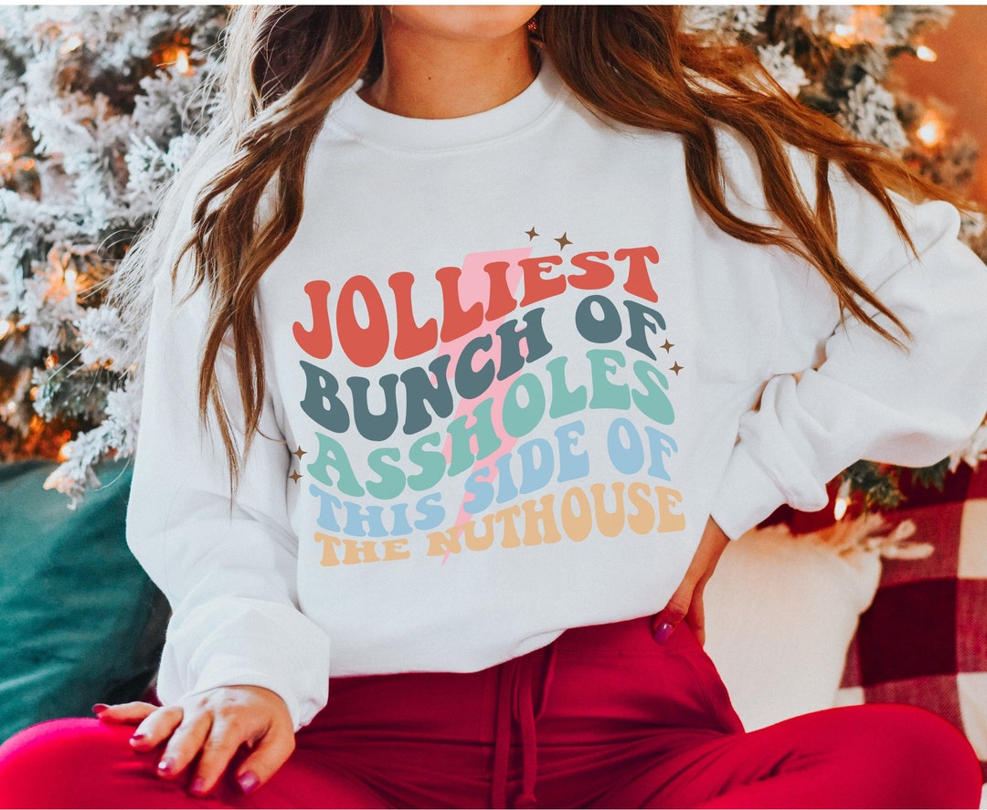 Retro Christmas Sweatshirt, Jolliest Bunch of Assholes Sweatshirt ...