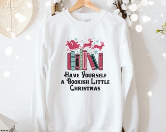 Bookish Christmas Sweatshirt, Book Lover Christmas Sweatshirt, Merry Little Christmas Shirt, Librarian Sweatshirt, Bookish Christmas Gift