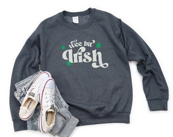 Wee Bit Irish Sweatshirt, St Patricks Day Crewneck Sweatshirt, Retro St Paddy's Day Shirt, Funny Irish Sweater, Irish Gift, Shamrock Shirt