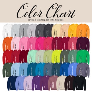 May include: Color chart showing a variety of crewneck sweatshirt colors. The colors are arranged in rows and columns, with each color represented by a small image of a sweatshirt.