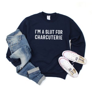 Sudadera "Soy una puta de la charcutería", sudadera divertida para mujer, jersey de cuello redondo de charcutería, sudadera divertida para amantes de la comida, regalo para ella