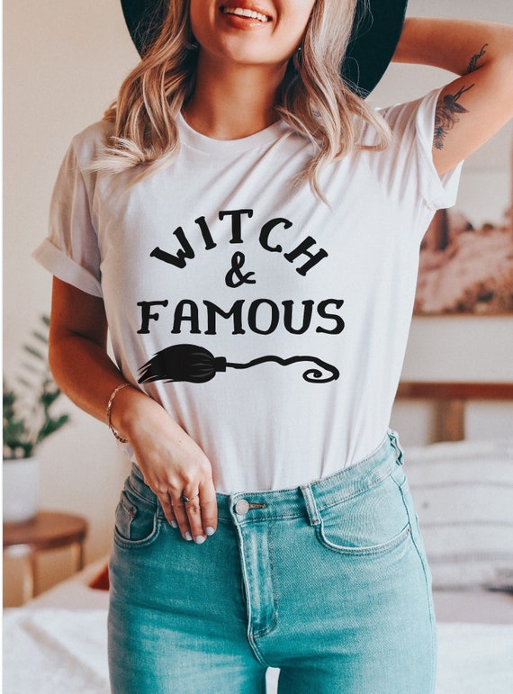 Witch and Famous Shirt Funny Halloween Shirt Halloween Witch Shirt Witch T Shirt Halloween Costume Tee Funny Witch Shirt Etsy Ireland