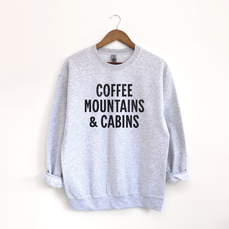 Coffee Mountains and Cabins Sweatshirt, Camping Crewneck, Gift for Camper, Hiking Sweatshirt, Nature Lover Shirt, Lake Sweatshirt image 5