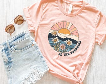 Be The Sunshine Tee | Vintage Graphic Tee | Positive Vibes Shirt | Inspirational T-Shirt | Women's Retro Summer Tee-Shirt | Gifted for Her