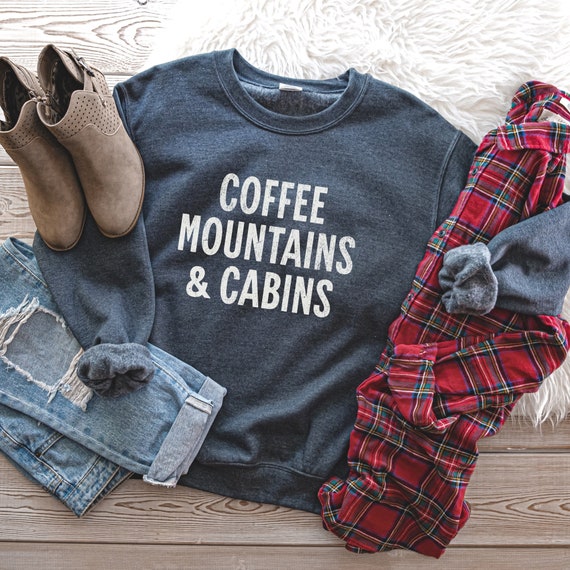 Coffee Mountains and Cabins Sweatshirt, Camping Crewneck, Gift for Camper, Hiking Sweatshirt, Nature Lover Shirt, Lake Sweatshirt
