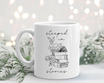 Bookish Mug, Steeped In Stories Ceramic Mug 11oz, Book Lover Mug, Book Lover Gift, Book Themed Teacups, Tea and Books Cup, Tea Lover Gift