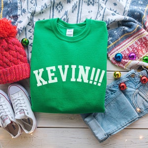 Kevin!! Sweatshirt, Funny Christmas Sweatshirt, Kevin McAllister Sweatshirt, Christmas Holiday Apparel, Christmas Pullover Crewneck