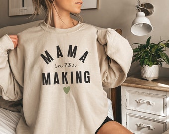 Mama In The Making Sweatshirt, Pregnancy Reveal Shirt, Mama Sweatshirt, Mother To Be Gift, Baby Shower Gift, Pregnancy Sweatshirt