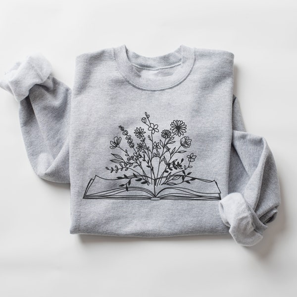 Bookish Sweatshirt, Book Lover Shirt, Wildflower Sweatshirt, Bookworm Sweatshirt, Librarian Sweatshirt, Bookish Gift, Book Lover Gift