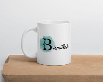 Islamic quote ceramic mug, Muslim quote ceramic quote, Bismillah mug