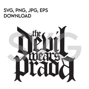 Descarga instantánea SVG de Devil Wears Prada, PNG, eps, jpg descarga digital, impresión de camisetas de moda, vector.