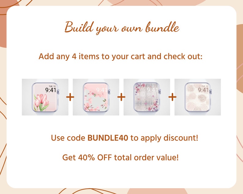 Puede incluir: Cuatro esferas de reloj diferentes con dise&ntilde;os florales. Las esferas de reloj son rosas y blancas con un reloj digital que muestra las 9:41. El texto "Build your own bundle" y "Add any 4 items to your cart and check out" se muestra encima de las esferas de reloj. El texto "Use code BUNDLE40 to apply discount! Get 40% OFF total order value!" se muestra debajo de las esferas de reloj.