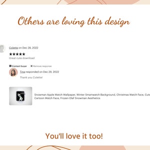May include: A digital image featuring customer reviews and a preview of a snowman-themed Apple Watch wallpaper. The text "Others are loving this design" and "You'll love it too!" are displayed in a decorative font.