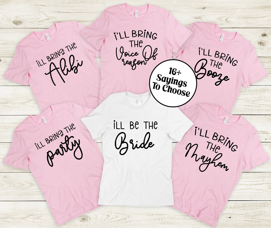 I'll Bring... Bride Crew Tshirts Bachelorette Shirts Etsy
