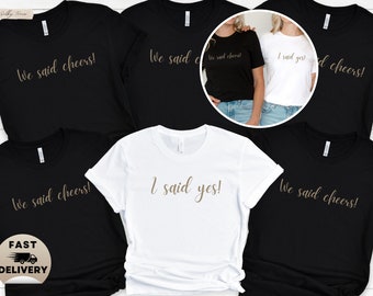 Minimalistische JGA T-Shirts Braut & Team für Frau, ich sagte Ja, wir sagten Prost Shirts, JGA Braut Crew T-Shirts, Bachelorette Party Shirts