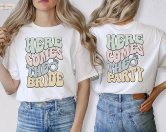 Cute JGA T-Shirts Bride & Team Front or Back Print for Woman, Here Comes The Bride Shirt, Wedding gift for Brides, T Shirt JGA Bride Retro