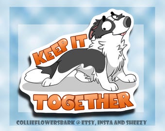 May include: A black and white cartoon dog with a surprised expression, stretching its body with the text "KEEP IT TOGETHER" in orange letters.
