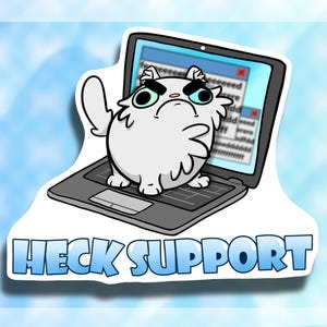 May include: A white cat with blue eyes is sitting on a laptop computer with a blue screen that says "Heck Support". The cat is looking at the screen with an angry expression.