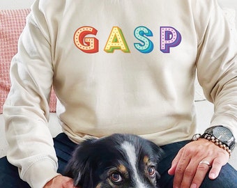 Gay Graphic Sweatshirt, Cute Pride Sweater, Rainbow Retro Font Top, LGBTQ Sassy Gift, Funny & Colorful Pullover | GASP Unisex Sweatshirt