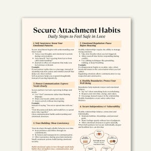 May include: A white paper titled "Secure Attachment Habits" with the subtitle "Daily Steps to Feel Safe in Love." The document is divided into sections with numbered points, including "Self-Awareness," "Emotional Regulation," and "Healthy Boundaries."