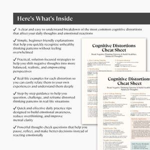 May include: A Cognitive Distortions Cheat Sheet document featuring a list of common thinking patterns, solutions, and examples. The text includes sections titled Here's What's Inside, Cognitive Distortions Cheat Sheet, Quick Practice, and Thought Check Questions.