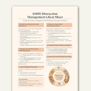 May include: A white sheet with the title "ADHD Distraction Management Cheat Sheet" and practical tools to regain focus. The sheet includes sections on identifying distractions, reducing noise, and managing internal distractions.