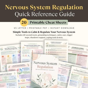 May include: A collection of 20 printable cheat sheets titled Nervous System Regulation Quick Reference Guide. The documents feature text, diagrams, and illustrations related to nervous system regulation, grounding techniques, and safety cues.