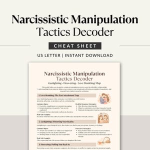 May include: A white document titled "Narcissistic Manipulation Tactics Decoder" with the subtitle "Cheat Sheet." The document includes sections on gaslighting, love bombing, and hoovering, with common signs and healthy response strategies. The text "US Letter | Instant Download" is also visible.