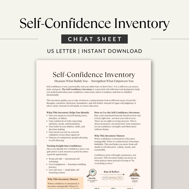 May include: A white and beige printable document titled "Self-Confidence Inventory" with the text "Cheat Sheet" and "US Letter | Instant Download". The document provides guidance on self-reflection and building confidence.