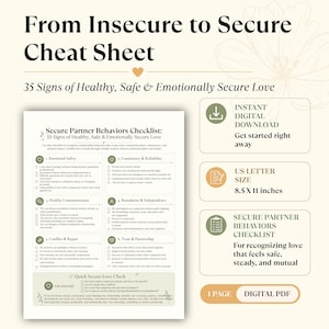 May include: A digital cheat sheet titled From Insecure to Secure Cheat Sheet: 35 Signs of Healthy, Safe & Emotionally Secure Love. The document includes a Secure Partner Behaviors Checklist with six categories and a Quick Secure-Love Check section.