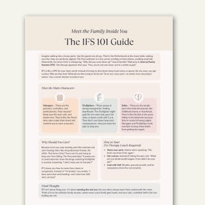 May include: A printed guide titled "The IFS 101 Guide" with text and graphics. The guide discusses Internal Family Systems therapy, featuring sections on main characters like Managers, Firefighters, and Exiles, and offers guidance on self-compassion.