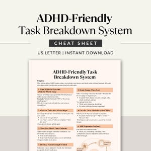 May include: A white document titled "ADHD-Friendly Task Breakdown System" with black text. The document includes a "Cheat Sheet" header and instructions for task management. The text is clear and easy to read, with bullet points and numbered lists.